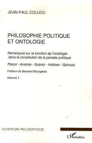 Philosophie politique et ontologie : remarques sur la fonction de l'ontologie dans la constitution de la pensée politique