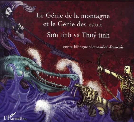 Le génie de la montagne et le génie des eaux : conte bilingue vietnamien-français