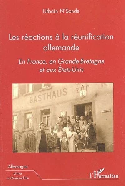 Les réactions à la réunification allemande en France, en Grande-Bretagne et aux États-Unis