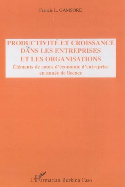 Productivité et croissance dans les entreprises et les organisations : éléments de cours d'économie d'entreprise en année de licence