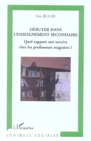 Débuter dans l'enseignement secondaire : quel rapport aux savoirs chez les professeurs stagiaires ?