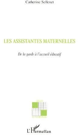Les assistantes maternelles ; de la garde à l'accueil éducatif