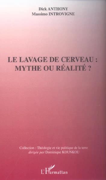 Le lavage de cerveau, mythe ou réalité ?