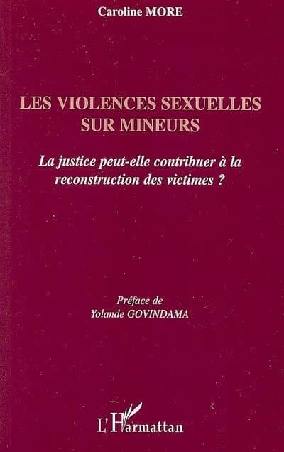 Les violences sexuelles sur mineurs : la justice peut-elle contribuer à la reconstruction des victimes ?