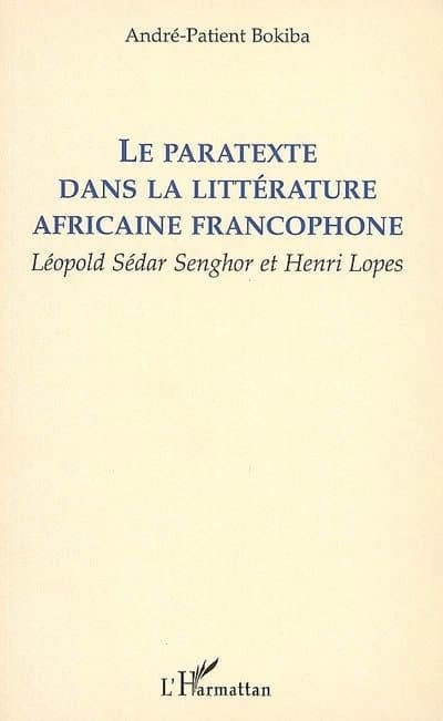 Le paratexte dans la littérature africaine francophone : Lépold Sédar Senghor et Henri Lopes
