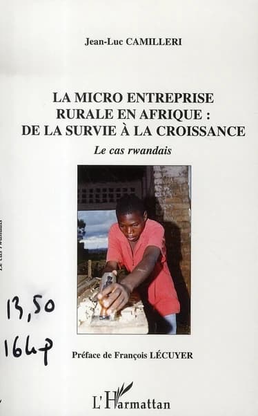 La micro entreprise rurale en Afrique, de la survie à la croissance : le cas rwandais