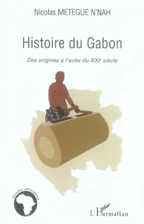 Histoire du Gabon : des origines à l'aube du XXIe siècle