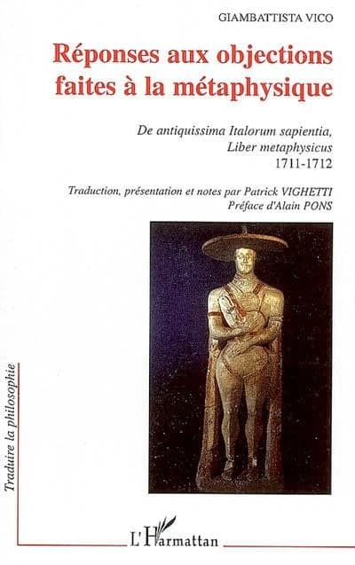 Réponses aux objections faites à la métaphysique : "De antiquissima Italorum sapienta, Liber metaphysicus", 1711-1712