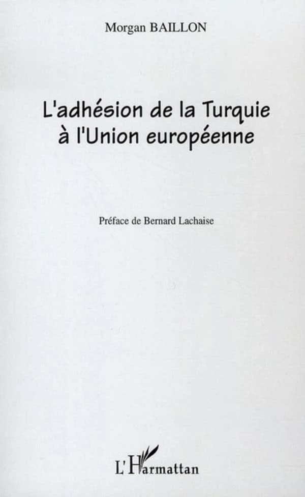 L'adhésion de la Turquie à l'Union européenne : le débat, 1963-2004