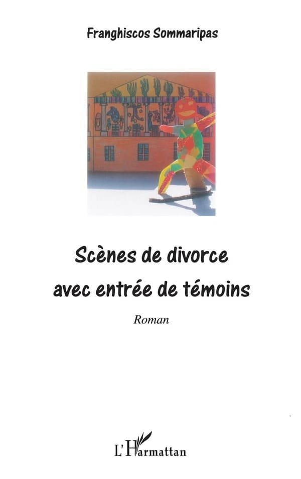 Scènes de divorce avec entrée de témoins : roman