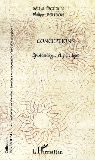 Conceptions : épistémologie et poïétique