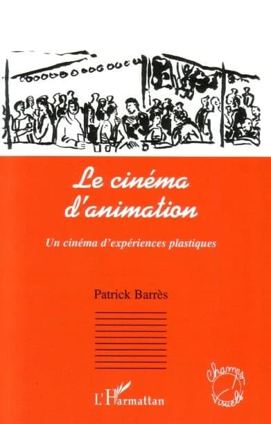 Le cinéma d'animation : un cinéma d'expériences plastiques