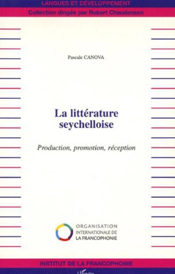 La littérature seychelloise : production, promotion, réception