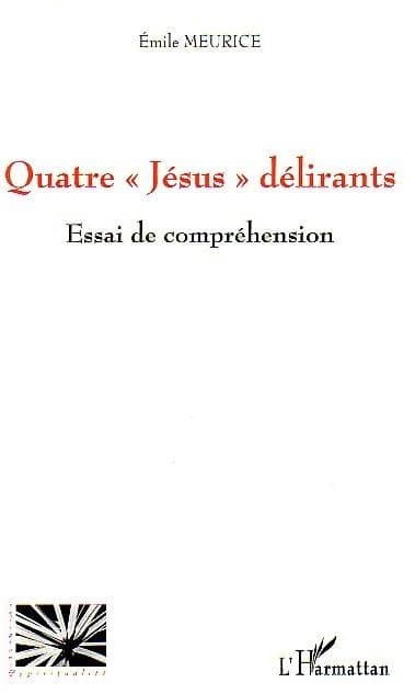 Quatre Jésus délirants : essai de compréhension