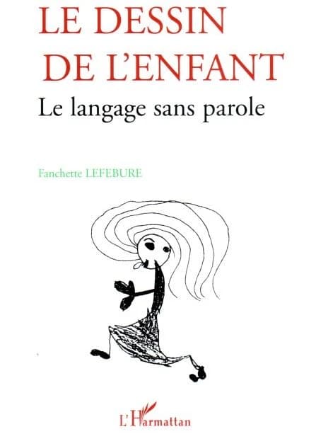 Le dessin de l'enfant : le langage sans parole