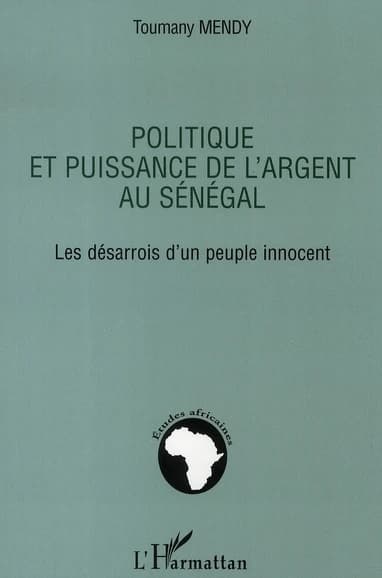 Politique et puissance de l'argent au Sénégal : les désarrois d'un peuple innocent