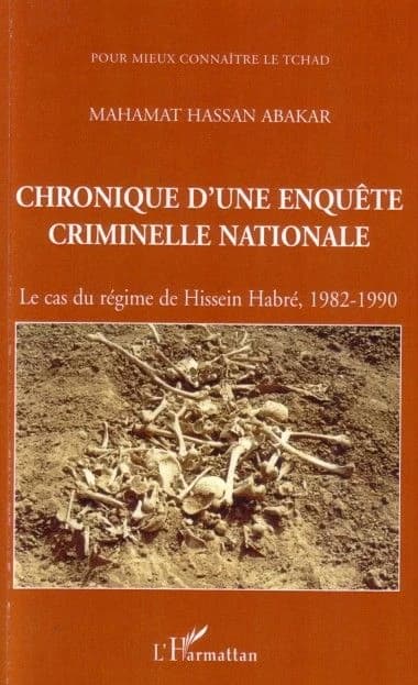 Chronique d'une enquête criminelle nationale : le cas du régime de Hissein Habré, 1982-1990
