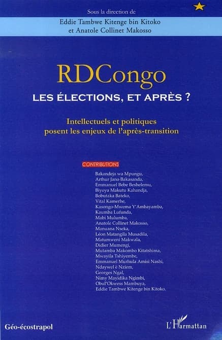 RDCongo, les élections et après ? : intellectuels et politiques posent les enjeux de l'après-transition
