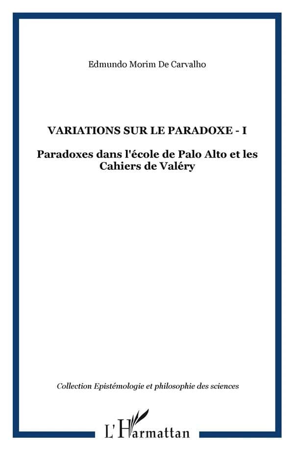 Paradoxes dans l'École de Palo Alto et les "Cahiers" de Valéry
