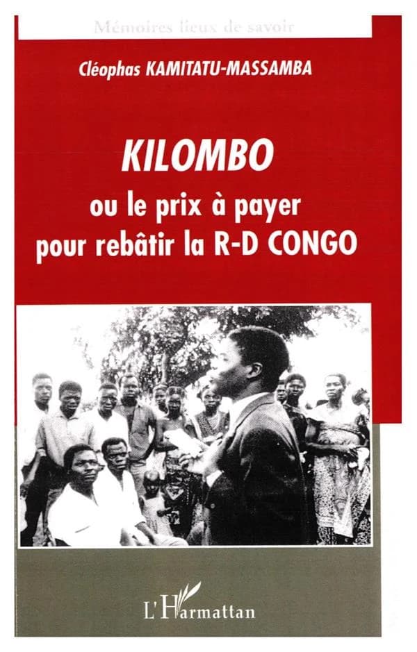 "Kilombo" ou Le prix à payer pour rebâtir la RD Congo