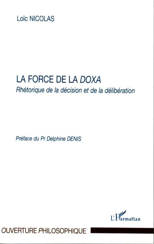 La force de la doxa : rhétorique de la décision et de la délibération
