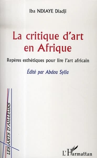 La critique d'art en Afrique : repères esthétiques pour lire l'art africain