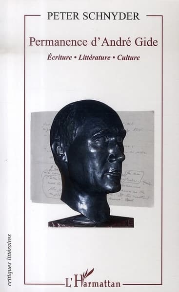 Permanence d'André Gide : écriture, littérature, culture