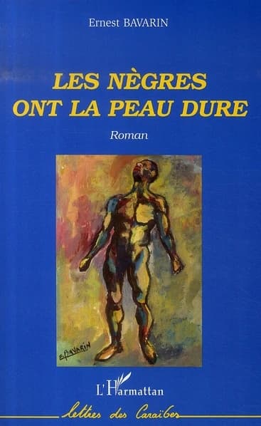 Les nègres ont la peau dure : roman