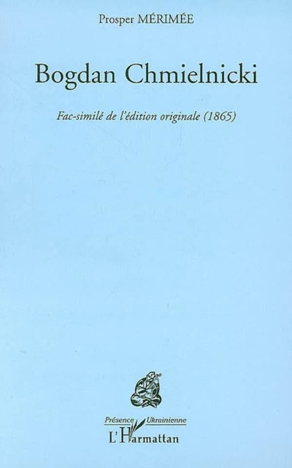 Bogdan Chmielnicki ([Reproduction en fac-similé]) Prosper Mérimée