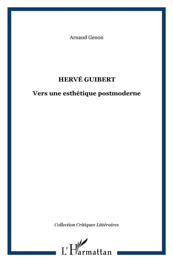 Hervé Guibert : vers une esthétique postmoderne