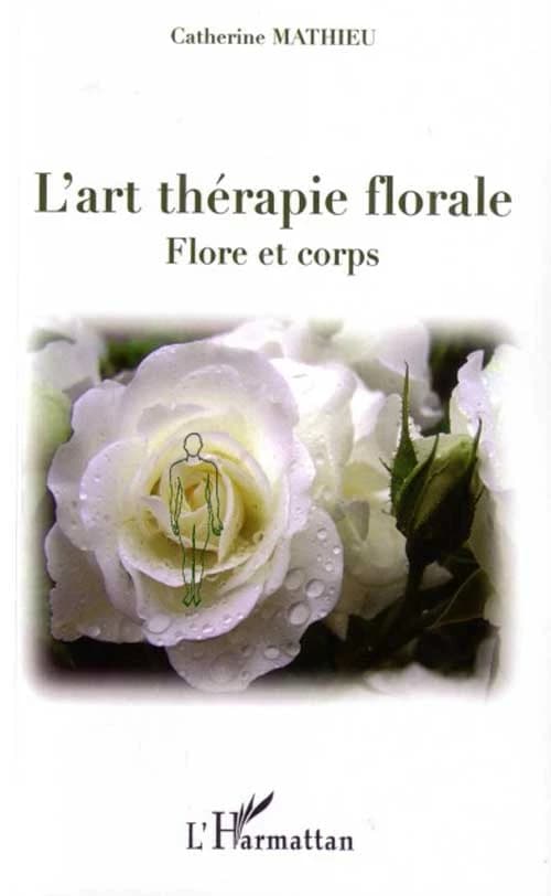 L'art thérapie florale : flore et corps
