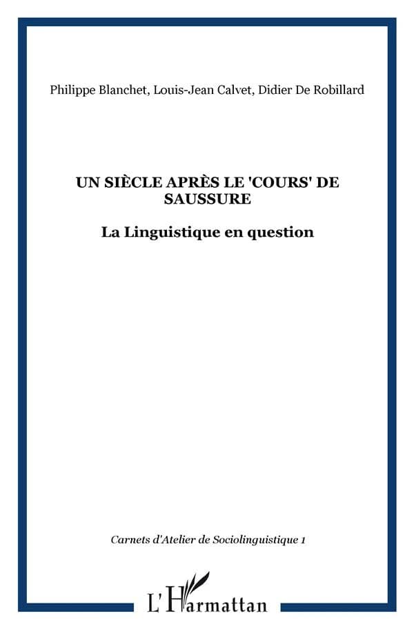 Un siècle après le cours de saussure ; la linguistique en question