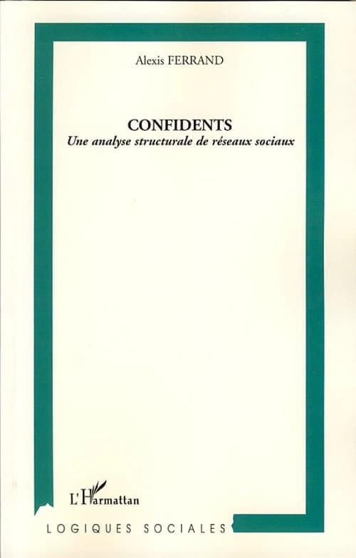 Confidents : une analyse structurale de réseaux sociaux
