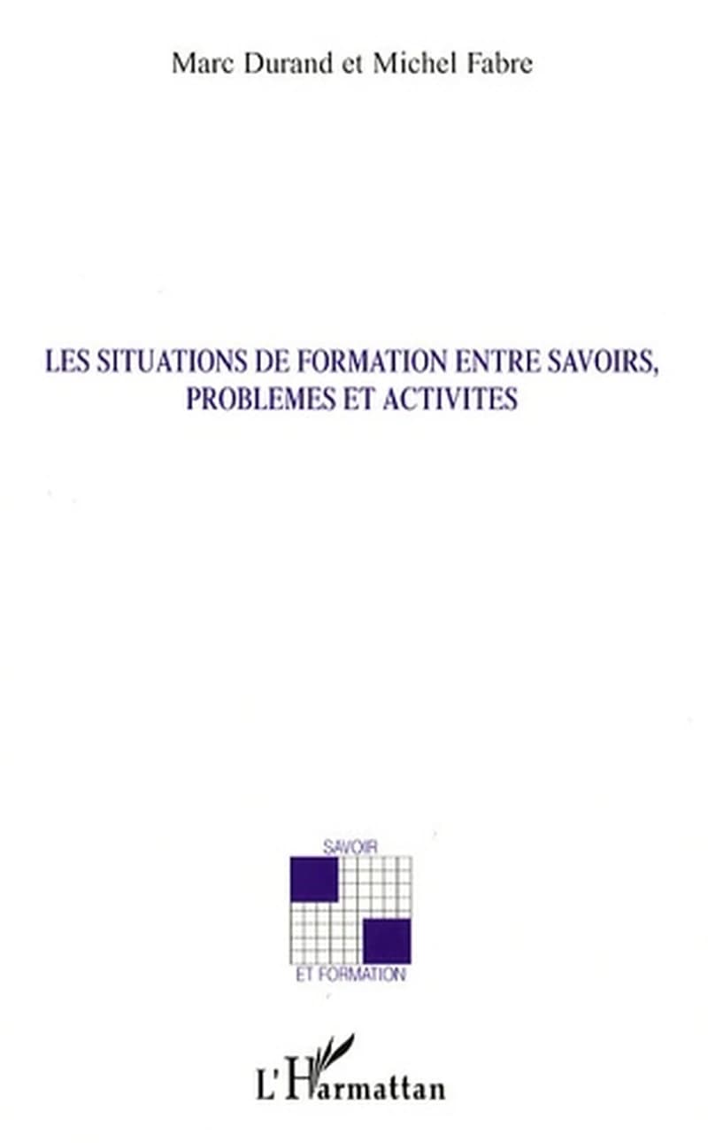 Les situations de formation entre savoirs, problèmes et activités