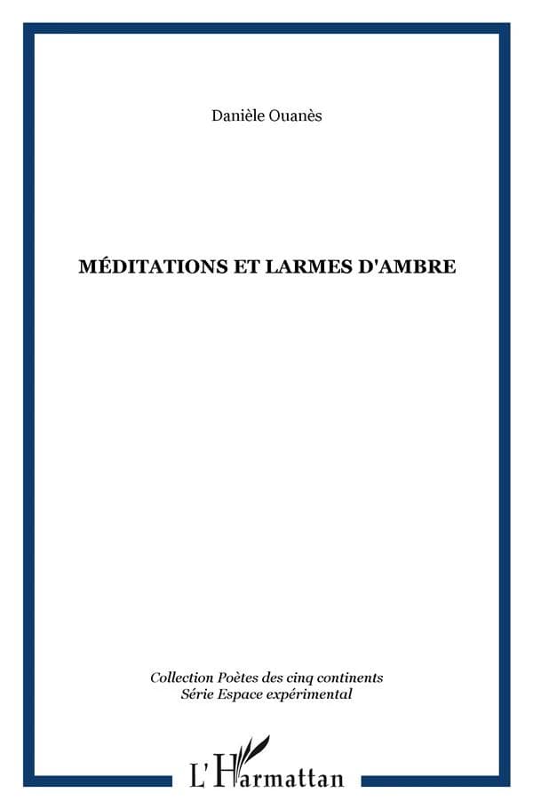 Méditations et larmes d'ambre : fragments de vitrail poétique