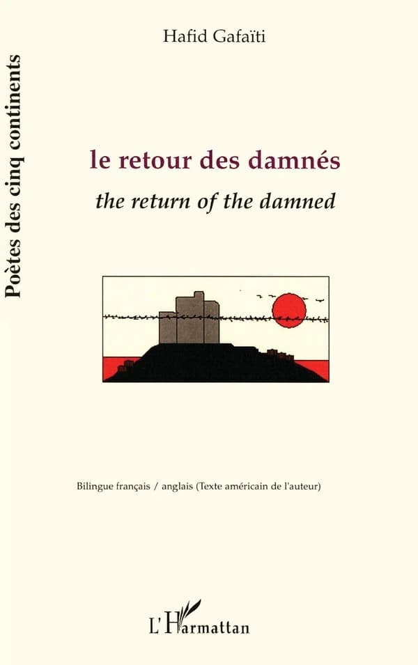 Le retour des damnés ([Éd.] bilingue français-anglais) Hafid Gafaïti ; texte américain de l'auteur : The return of the damned