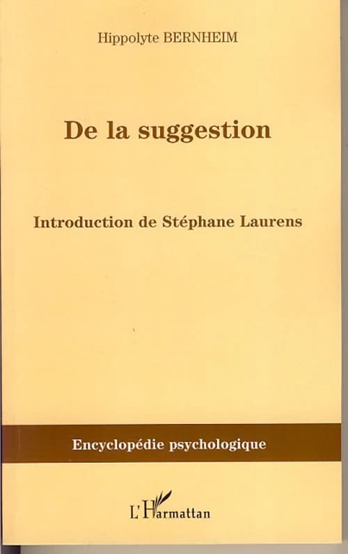De la suggestion : 1911 ([Reproduction en fac-similé]) Hippolyte Bernheim