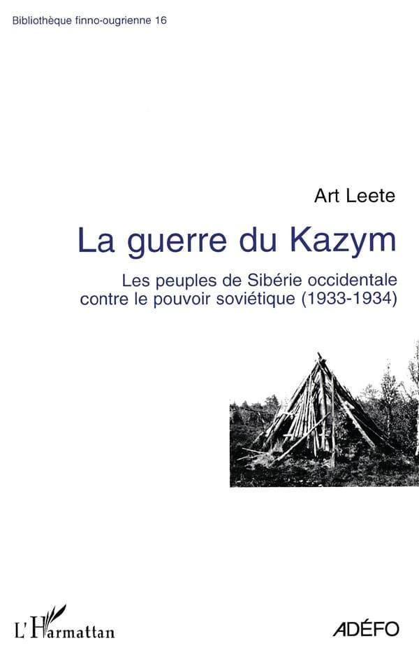 La guerre du Kazym : les peuples de Sibérie occidentale contre le pouvoir soviétique, 1933-1934