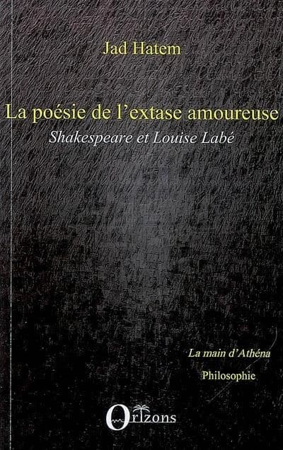 La poésie de l'extase amoureuse : Shakespeare et Louise Labé