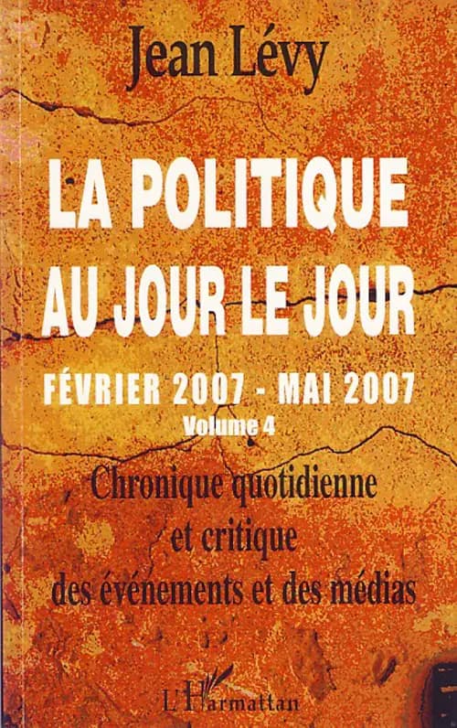 La politique au jour le jour : février 2007-mai 2007