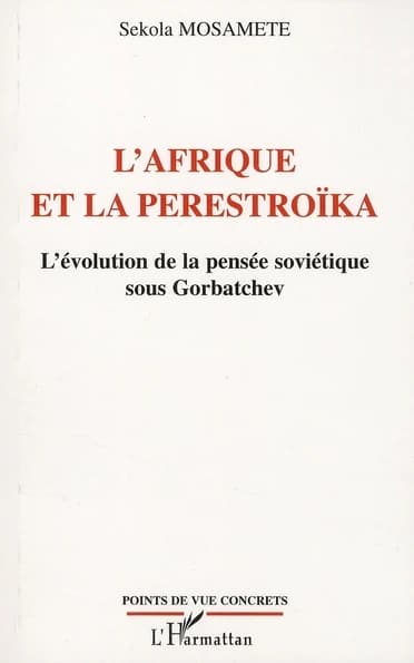 L'Afrique et la perestroïka : l'évolution de la pensée soviétique sous Gorbatchev