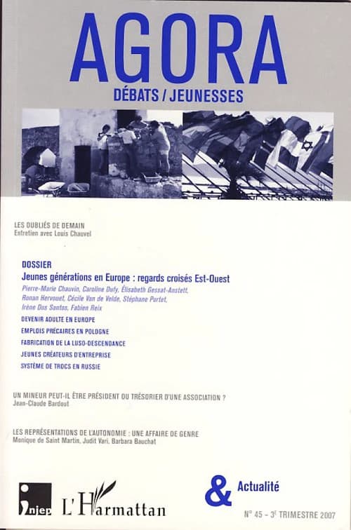 REVUE AGORA DEBATS JEUNESSES n.45 : jeunes générations en Europe : regards croisés Est-Ouest