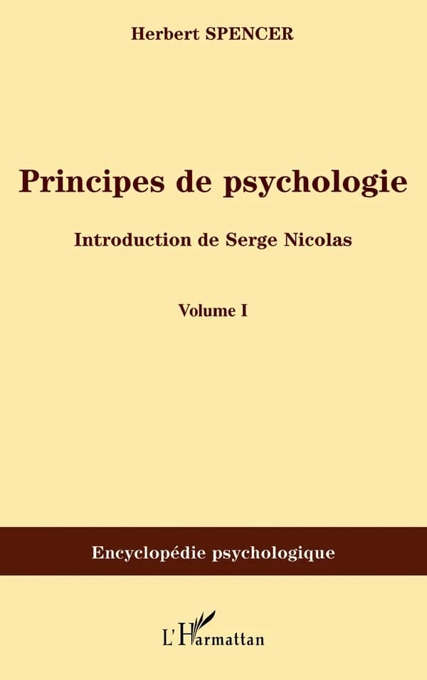 Principes de psychologie : 1855-1872 ([Reproduction en fac-similé]) Herbert Spencer
