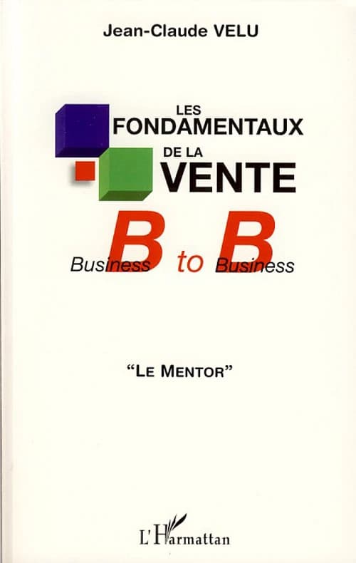 Les fondamentaux de la vente B to B : le mentor