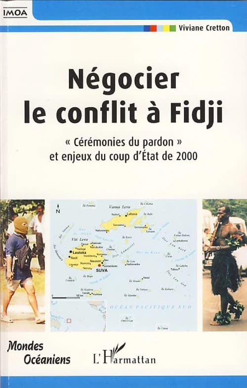 Négocier le conflit à Fidji : "cérémonies du pardon" et enjeux du coup d'État de 2000