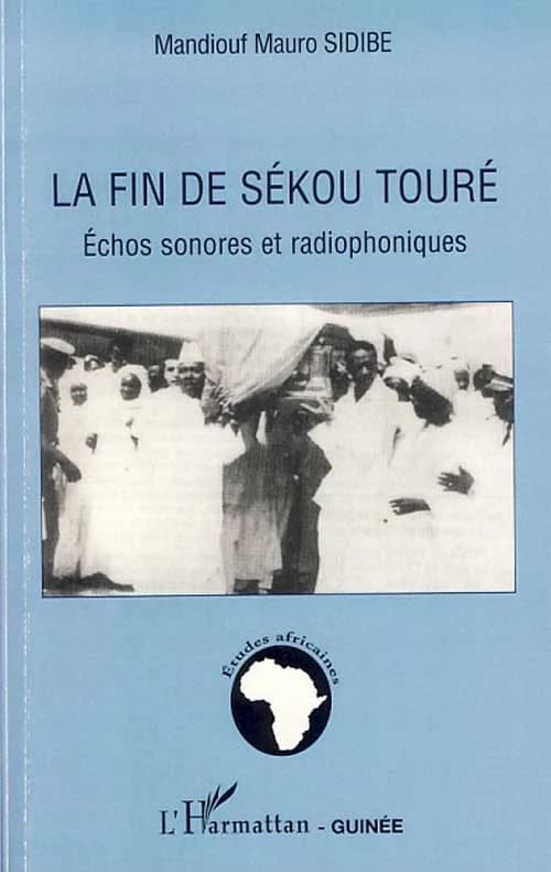 La fin de Sékou Touré : échos sonores et radiophoniques
