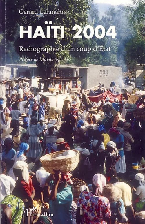 Haïti 2004 : radiographie d'un coup d'État
