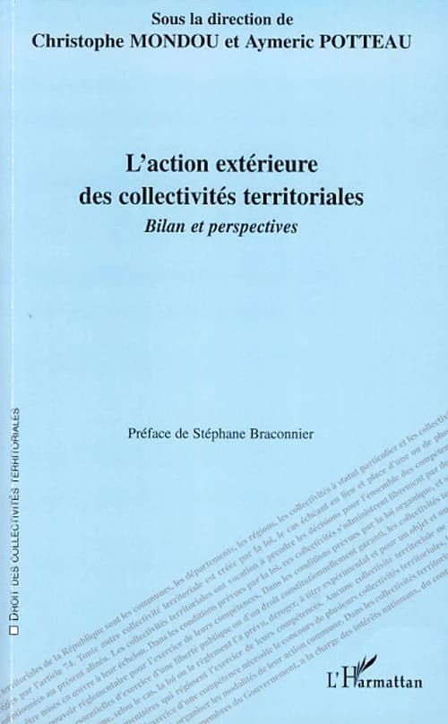 L'action extérieure des collectivités territoriales : bilan et perspectives : actes du colloque de Lille, 7 décembre 2006, IRDP-GERAP