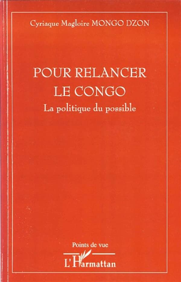 Pour relancer le Congo : la politique du possible