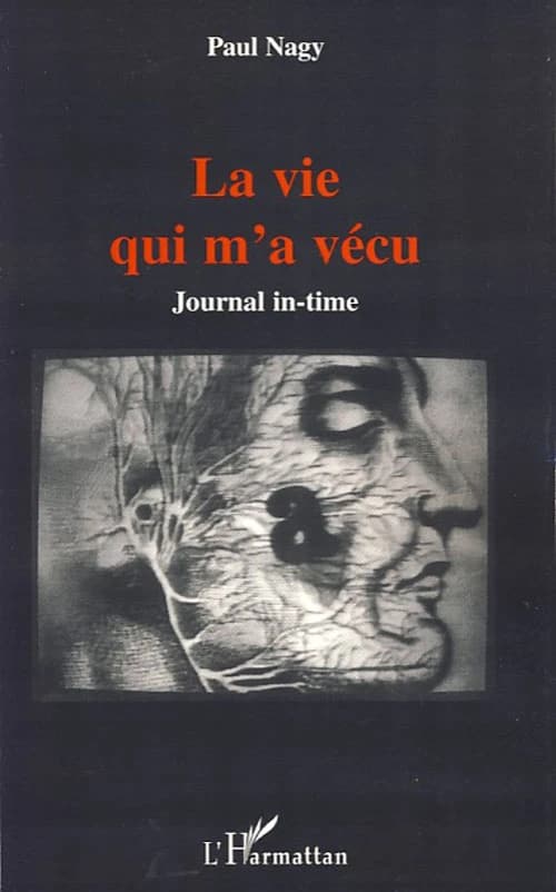 La vie qui m'a vécu : journal in-time